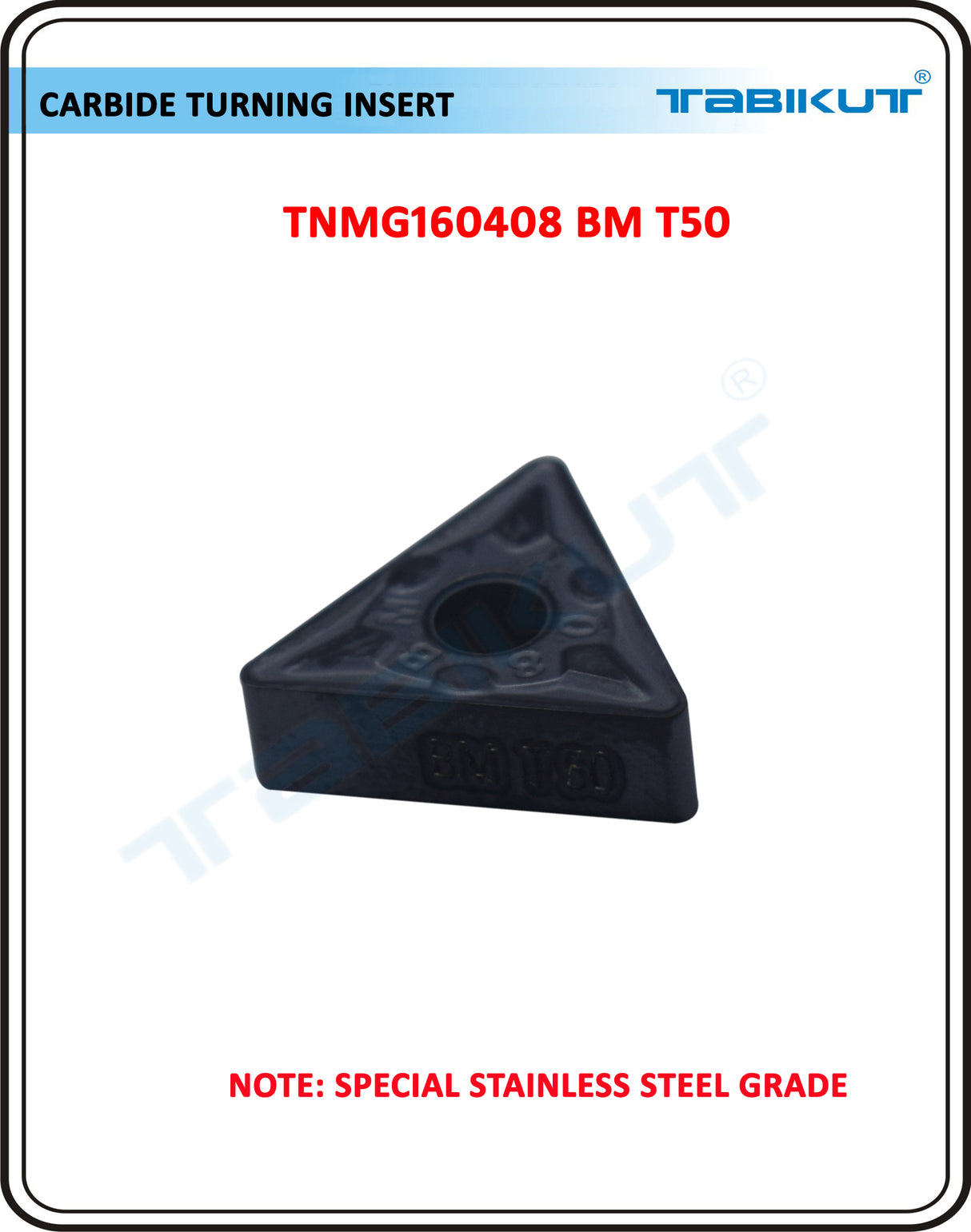 TNMG1604/04/08/12 BM T50 carbide insert