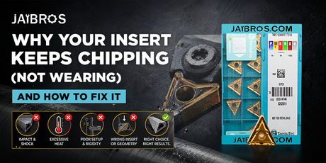 Why Your Insert Keeps Chipping (Not Wearing) - And How to Fix It