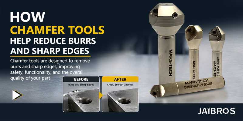 How Chamfer Tools Help Reduce Burrs and Sharp Edges