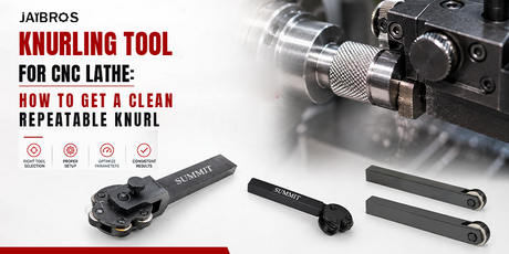 Knurling Tool for CNC Lathe: How to Get a Clean, Repeatable Knurl