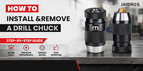 How to Install & Remove a Drill Chuck (Safe & Easy Way)
