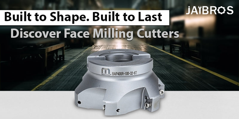 Face Milling Cutters: Complete Guide with Uses and Benefits